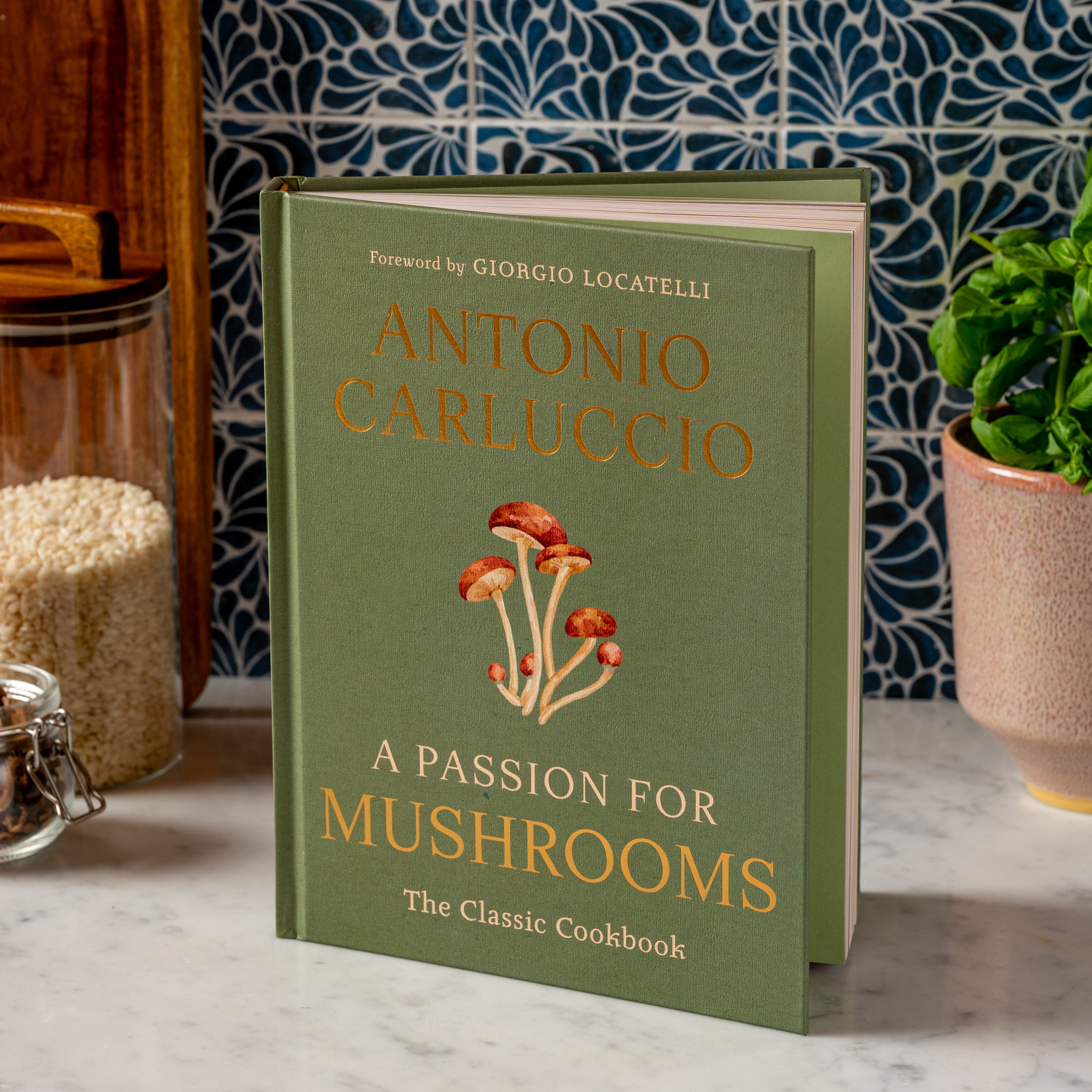 A Passion For Mushrooms - The Classic Cookbook